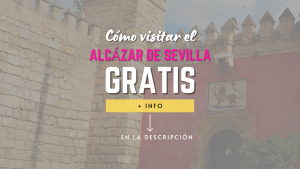 How to Visit the Alcázar of Seville for Free